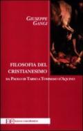 Filosofia del cristianesimo. Da Paolo di Tarso a Tommaso d'Aquino