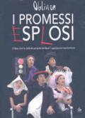 Promessi esplosi. Il libro che fa definitivamente brillare il capolavoro manzoniano. Con DVD (I)