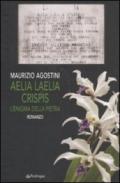 Aelia laelia crispis. L'enigma della pietra