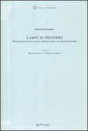 Lampi di pensiero. Fenomenologia della percezione in architettura