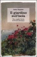 Il giardino sull'isola. Uno scoglio fiorito di fronte all'oceano