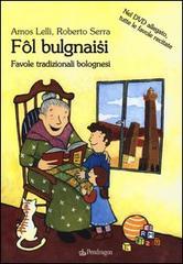 Fol Bulgnaisi. Favole tradizionali bolognesi. Con DVD