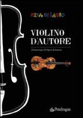 Violino d'autore. Ediz. italiana e inglese