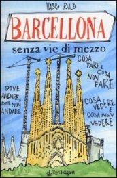Barcellona senza via di mezzo