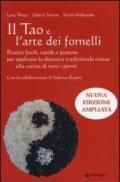 Il Tao e l'arte dei fornelli. Ricette facili, rapide e gustose per applicare la dietetica tradizionale cinese alla cucina di tutti i giorni