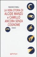 La vera storia di Alcide Manzù e Camillo «ancora senza cognome»