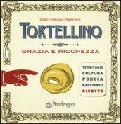 Tortellino. Grazia e ricchezza