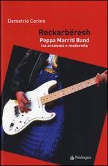 Rockarbëresh. Peppa Marriti Band tra arcaismo e modernità