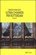 Ultima chiamata per Rotterdam