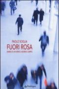 Fuori rosa. Diario di un anno «a bordo campo»