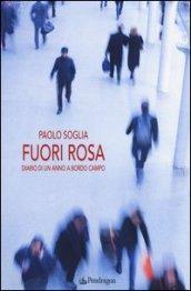 Fuori rosa. Diario di un anno «a bordo campo»