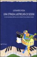 Una strada lastricata di sogni: La vita straordinaria dell'uomo che ha ideato il Ferrara Buskers Festival: 276 (Linferno)