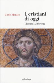 I cristiani di oggi. Identità e differenze