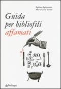 Guida per bibliofili affamati