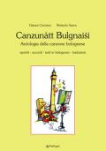 Canzunàtt bulgnaisi. Antologia della canzone bolognese