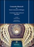Cronache musicali del teatro comunale di Bologna. Cronologia degli spettacoli 1984-2014. Con CD-ROM