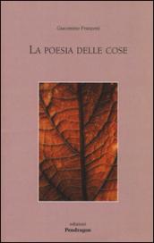 La poesia delle cose