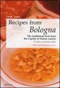 Recipes from Bologna. The traditional food from the Capital of Italian cuisine