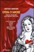 Opera d'amore. Donne del melodramma fra letteratura, storia e mito