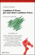 Cambiare il Paese per non dover cambiare Paese