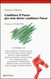 Cambiare il Paese per non dover cambiare Paese