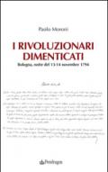 I rivoluzionari dimenticati. Bologna, notte del 13-14 novembre 1794