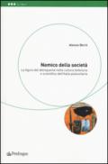 Nemico della società. La figura del delinquente nella cultura letteraria e scientifica dell'Italia postunitaria