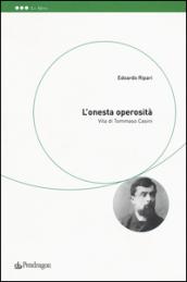 L'onesta operosità. Vita di Tommaso Casini