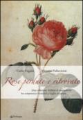 Rose perdute e ritrovate. Una collezione italiana di rose antiche tra campetenza vivaistica e voglia di poesia