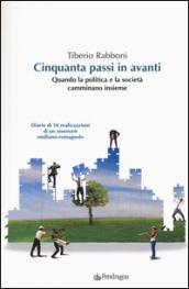 Cinquanta passi in avanti. Quando la politica e la società camminano insieme