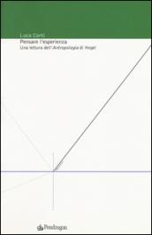 Pensare l'esperienza. Una lettura dell'Antropologia di Hegel