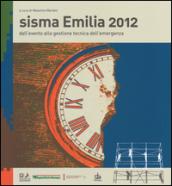 Sisma Emilia 2012. Dall'evento alla gestione tecnica dell'emergenza