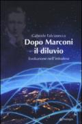 Dopo Marconi il diluvio. Evoluzione nell'infosfera