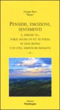 Pensieri, emozioni, sentimenti. E, perché no, forse anche un po' di poesia di sana ironia e di utili, simpatiche banalità: 6