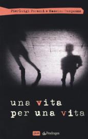 Una vita per una vita