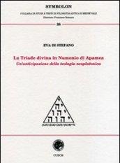 La triade divina in Numenio di Apamea. Un'anticipazione della teologia neoplatonica