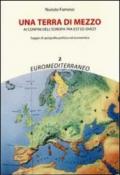 Una terra di mezzo. Ai confini dell'Europa tra est ed ovest