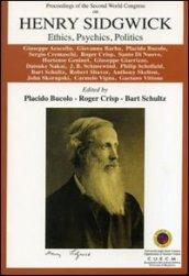 Henry Sidgwick. Ethics, psychics, politics