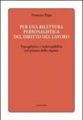 Per una rilettura personalistica del diritto del lavoro. Uguaglianza e inderogabilità nel prisma della dignità