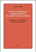 Per una rilettura personalistica del diritto del lavoro. Uguaglianza e inderogabilità nel prisma della dignità