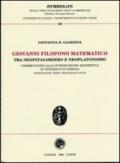 Giovanni Filopono matematico tra neopitagorismo e neoplatonismo. Commentario alla introduzione aritmetica di Nicomaco di Gerasa