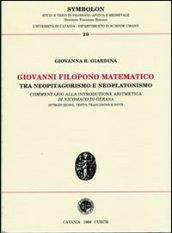 Giovanni Filopono matematico tra neopitagorismo e neoplatonismo. Commentario alla introduzione aritmetica di Nicomaco di Gerasa