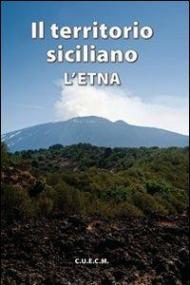 Il territorio siciliano. L'Etna