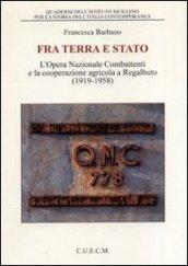 Tra terra e Stato. L'Opera Nazionale Combattenti e la cooperazione agricola a Regalbuto (1919-1958)