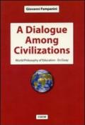 A dialogue among civilizations. World philosophy of education. An essay