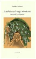 Il mal di cuola negli adolescenti. Problemi e riflessioni