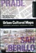 Urban cultural maps. Condividere, partecipare, trasformare l'urbano