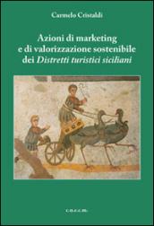 Azioni di marketing e di valorizzazione sostenibile dei distretti turistici italiani