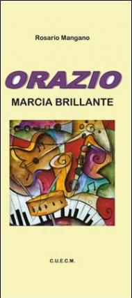 Orazio. Marcia brillante