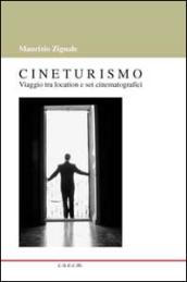 Cineturismo. Viaggio tra location e set cinematografici